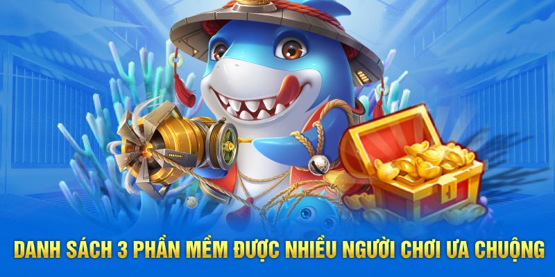 Danh sách 3 phần mềm được nhiều người chơi ưa chuộng